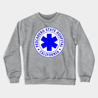 Pescadero State Hospital Crewneck Sweatshirt